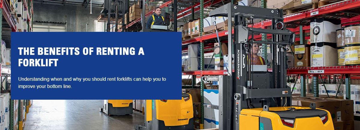 The Benefits of Renting a Forklift banner