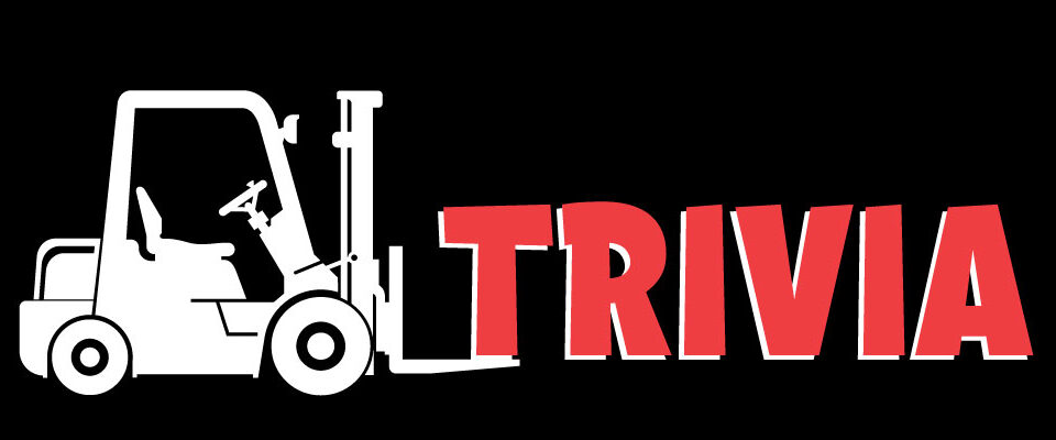 Forklift Trivia